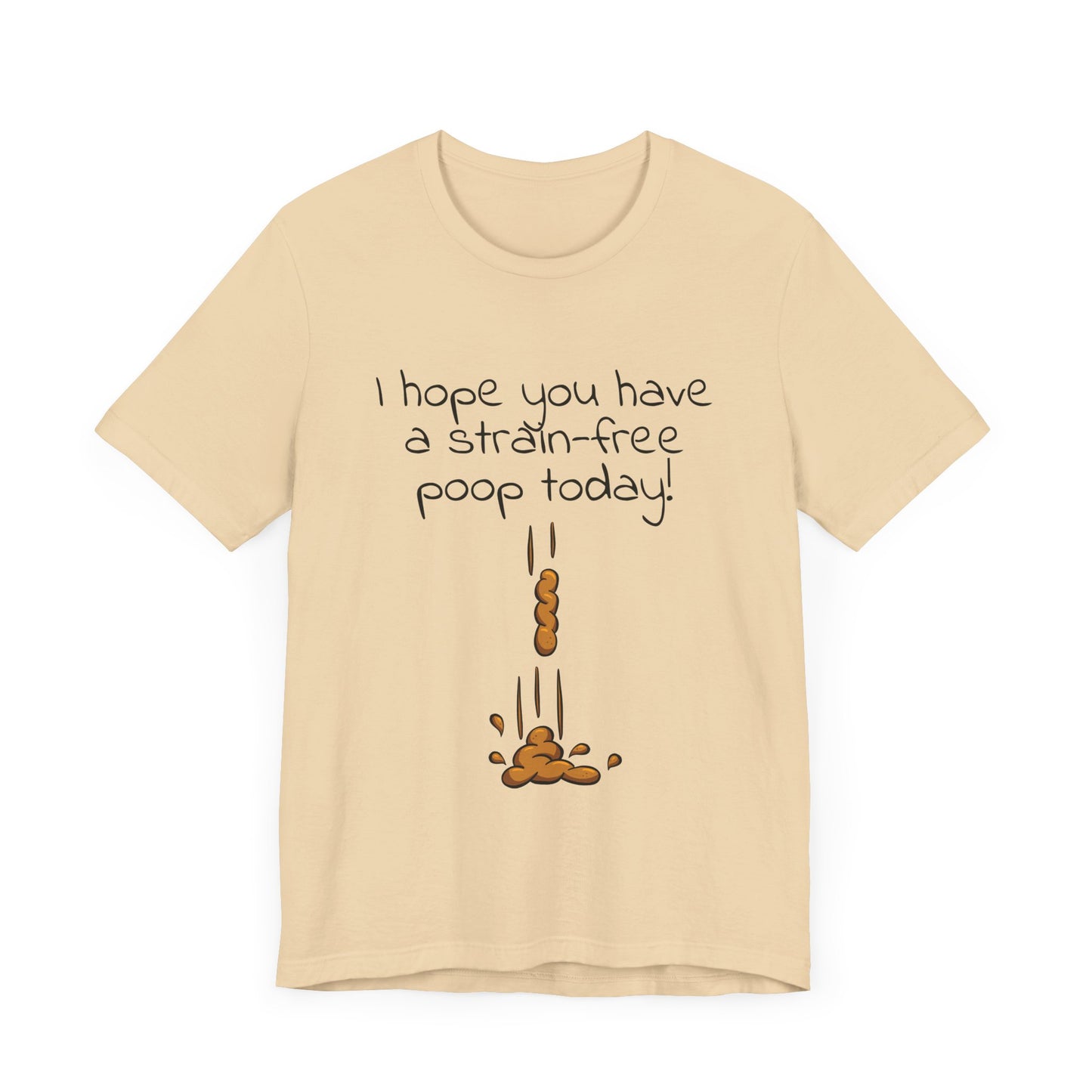 Strain-Free Poop Today Short Sleeve Tee