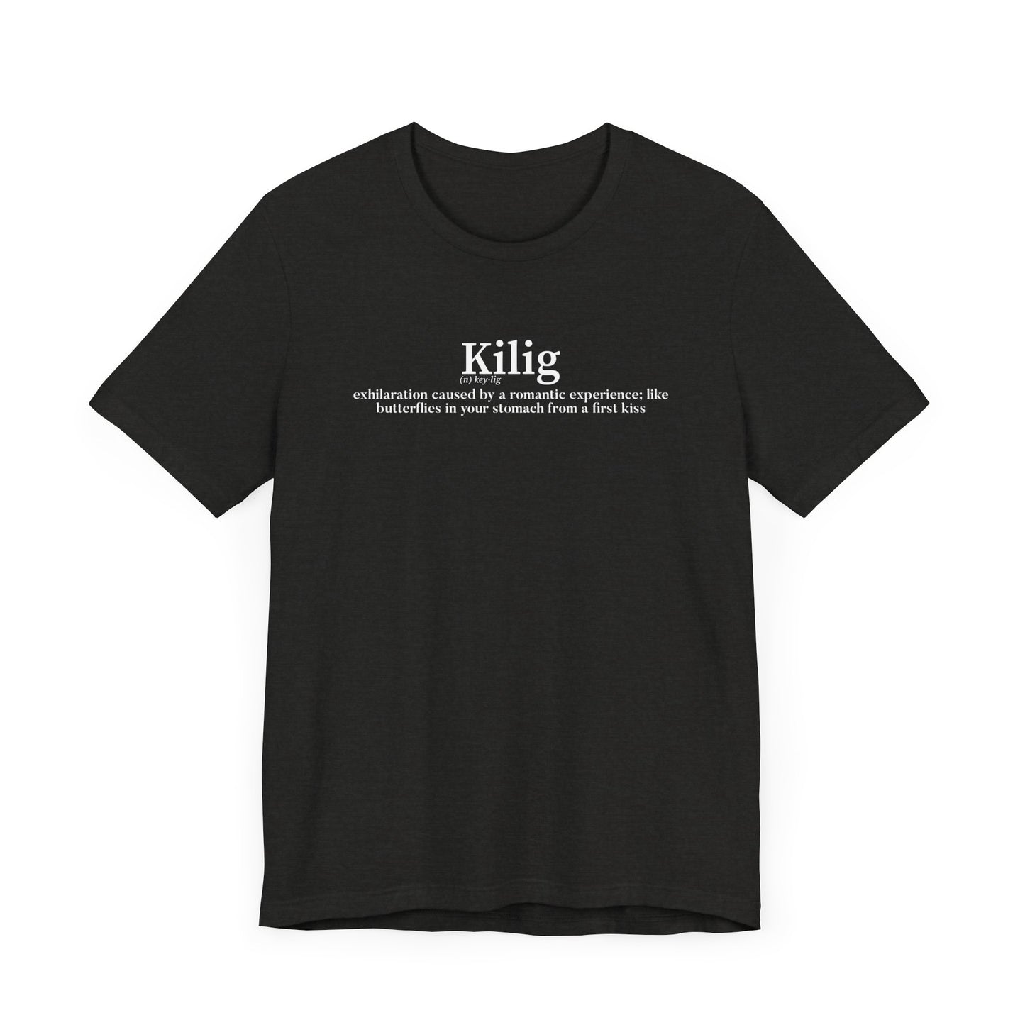 Kilig Unisex Jersey Short Sleeve Tee