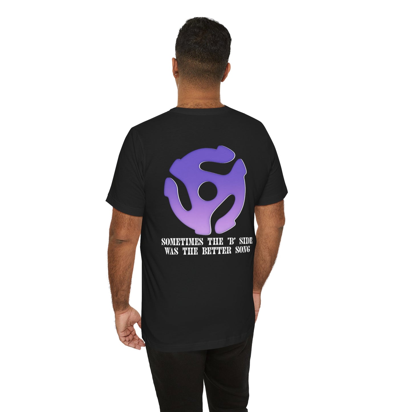 Sometimes The 'B' Side Was The Better Song Short Sleeve Tee