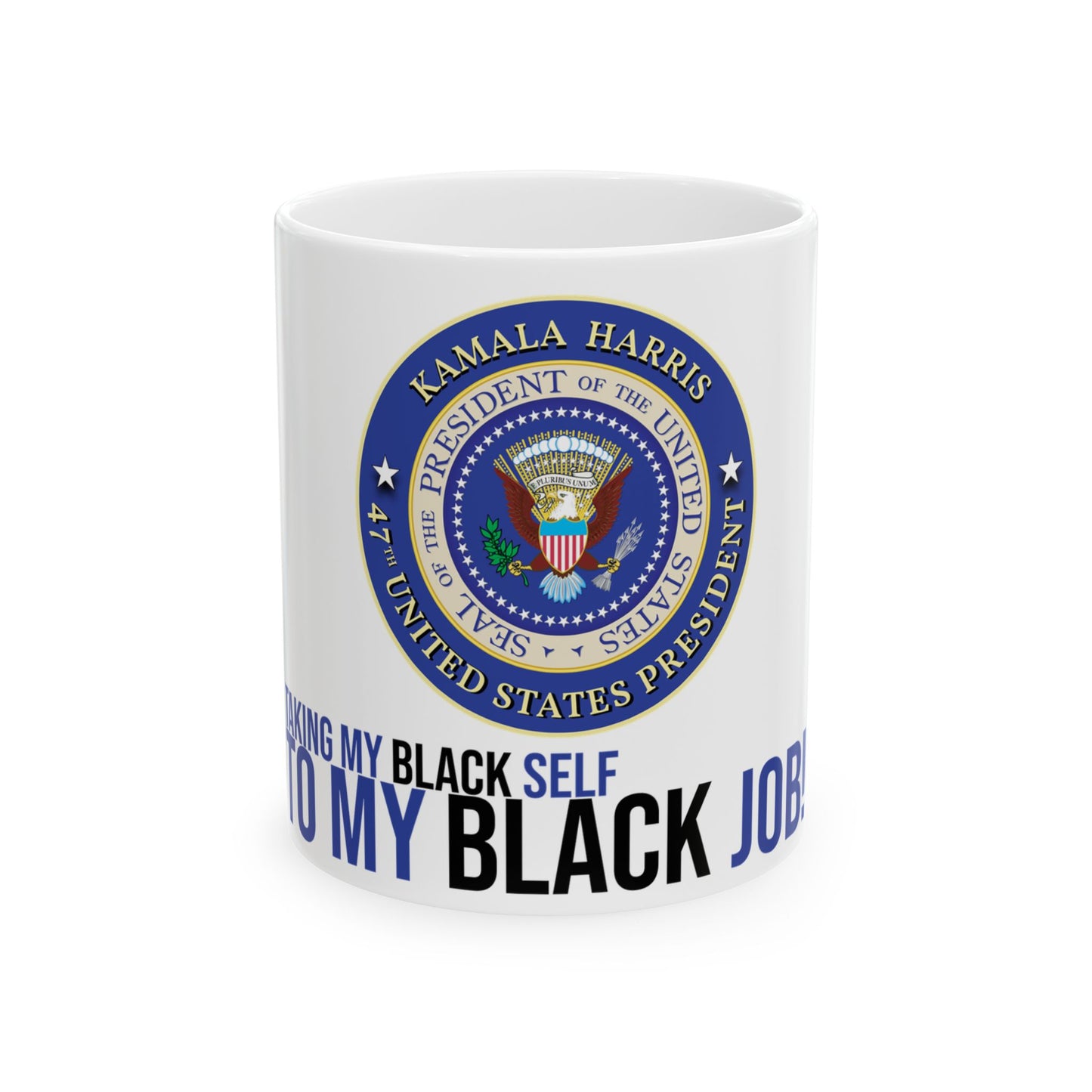 The Job of President is a Black Job Ceramic Mug, (11oz, 15oz)