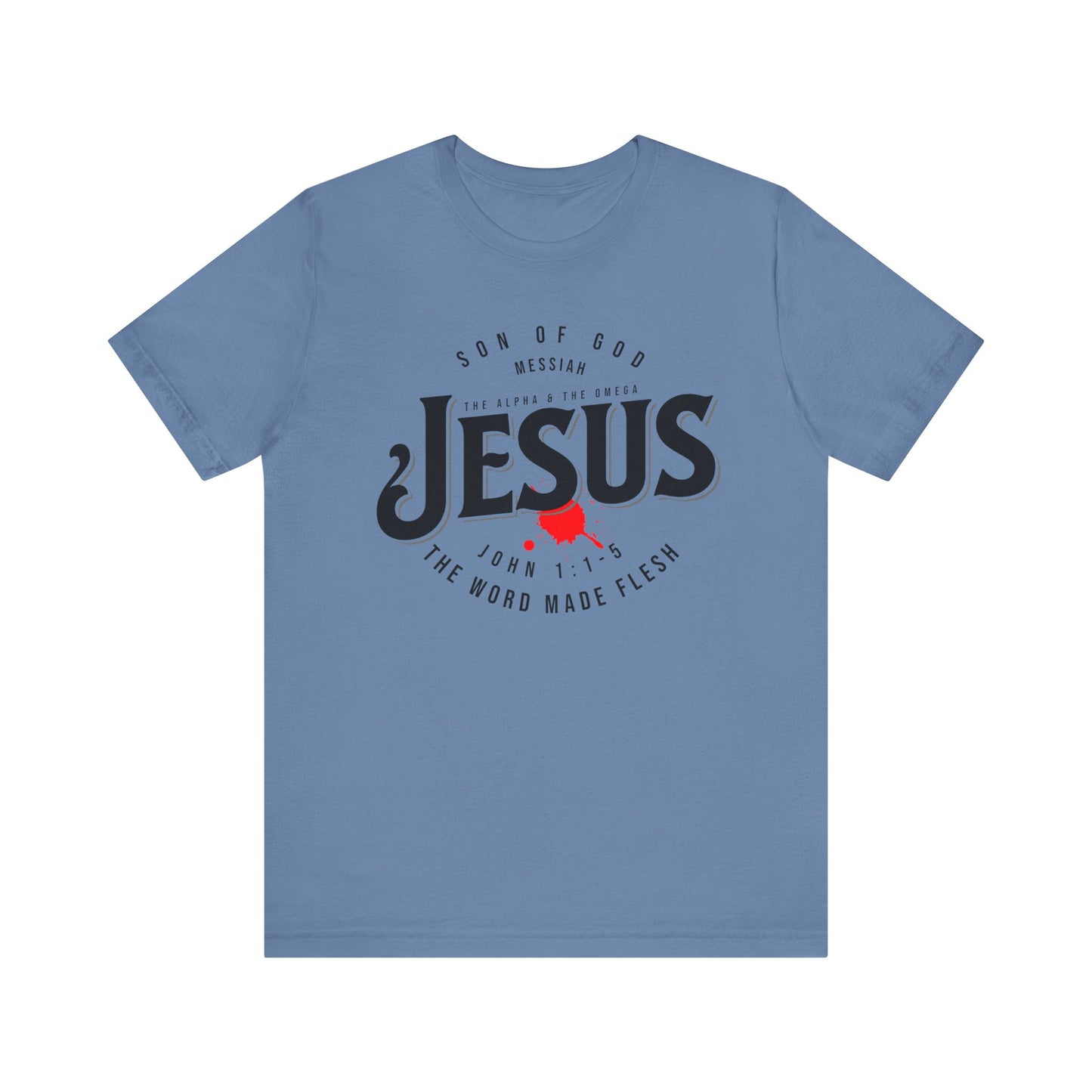 Jesus The Word Made Flesh Unisex Short Sleeve Tee