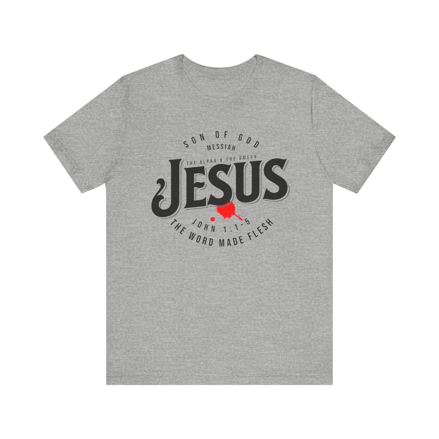 Jesus The Word Made Flesh Unisex Short Sleeve Tee