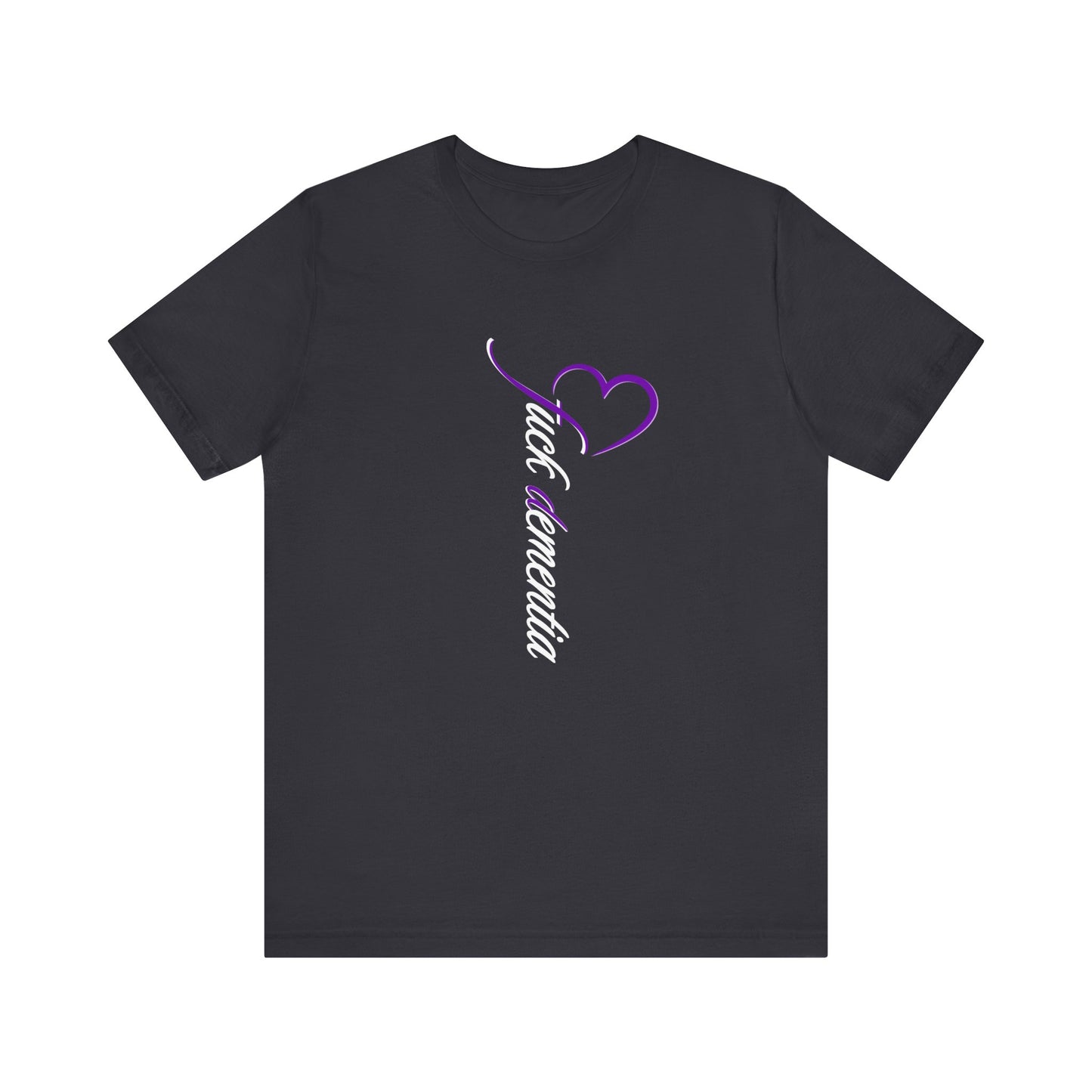 Fuck Dementia Unisex Short Sleeve Tee