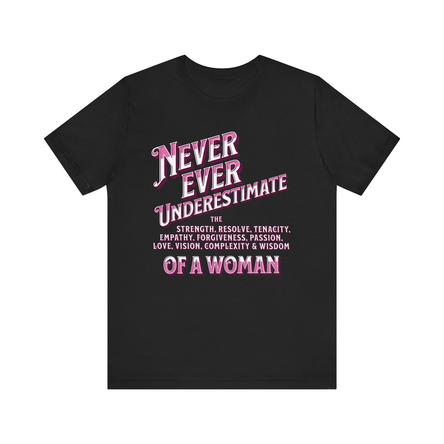 Never Underestimate A Woman Unisex Jersey Short Sleeve Tee