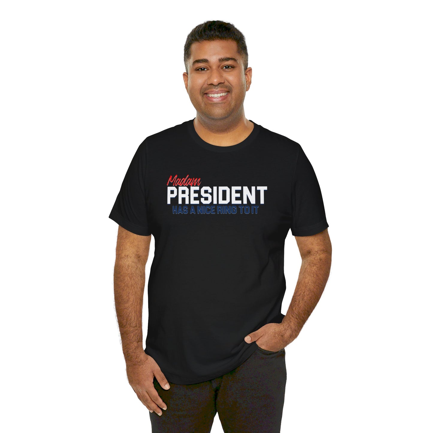 Madam President Has A Nice Ring To It | Unisex Short Sleeve Tee