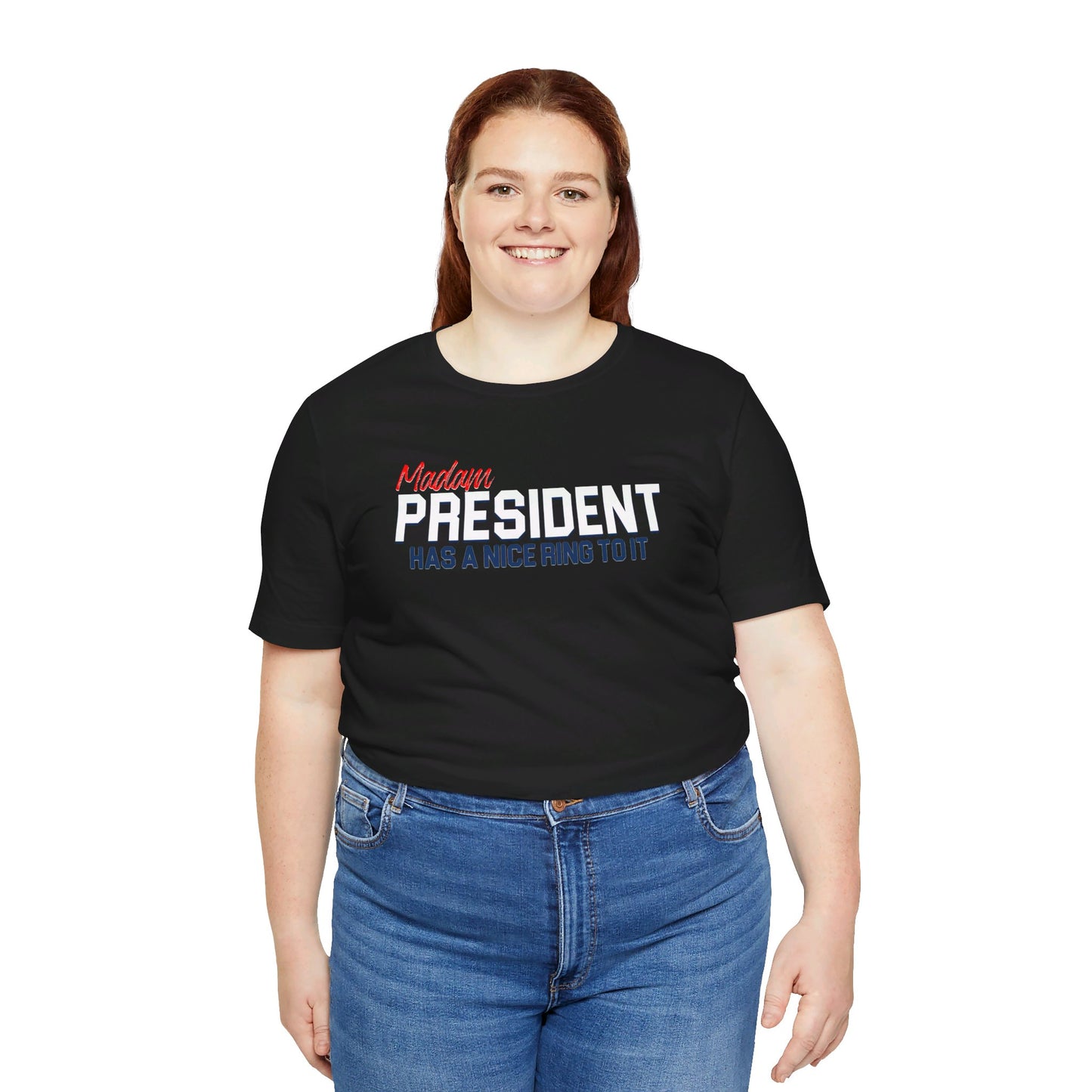 Madam President Has A Nice Ring To It | Unisex Short Sleeve Tee