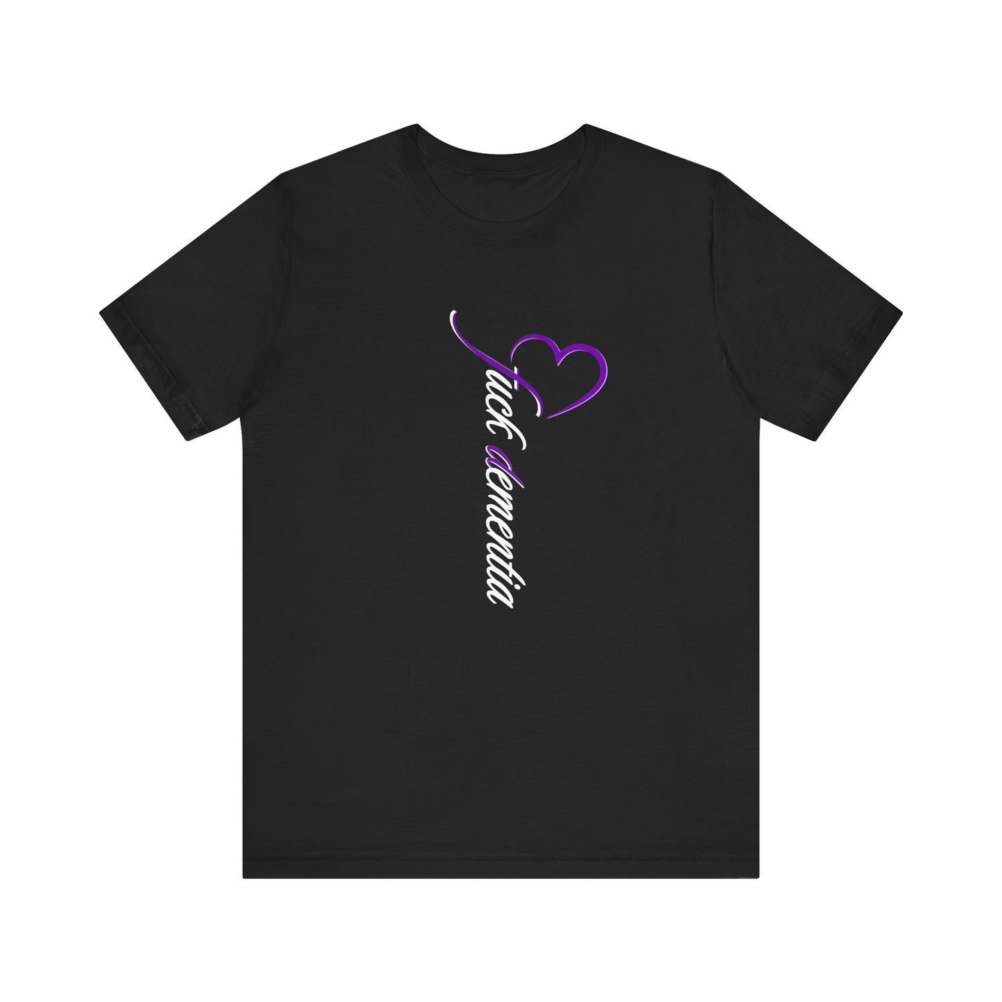 Fuck Dementia Unisex Short Sleeve Tee