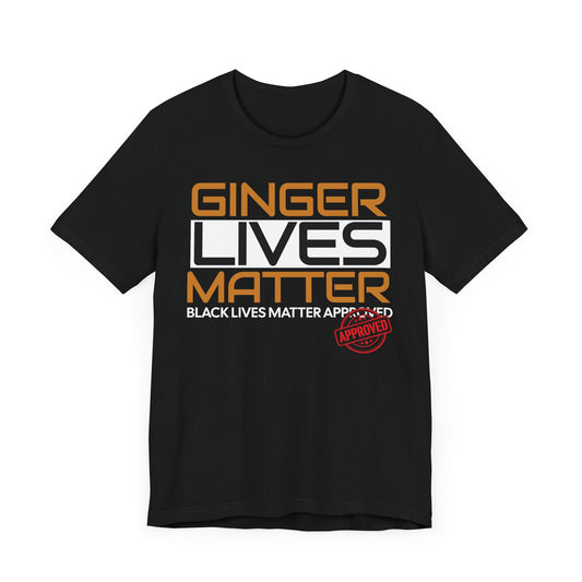 Ginger Lives Matter Short Sleeve Tee