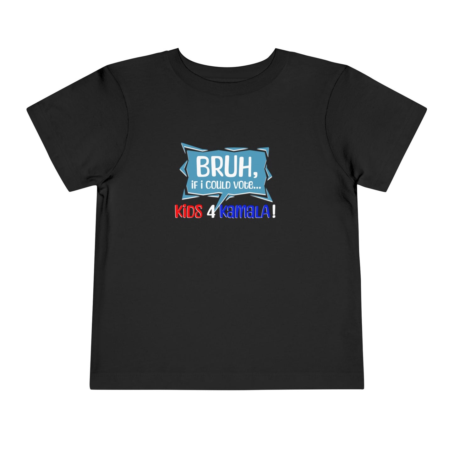 Bruh, If I Could Vote... Toddler Short Sleeve Tee