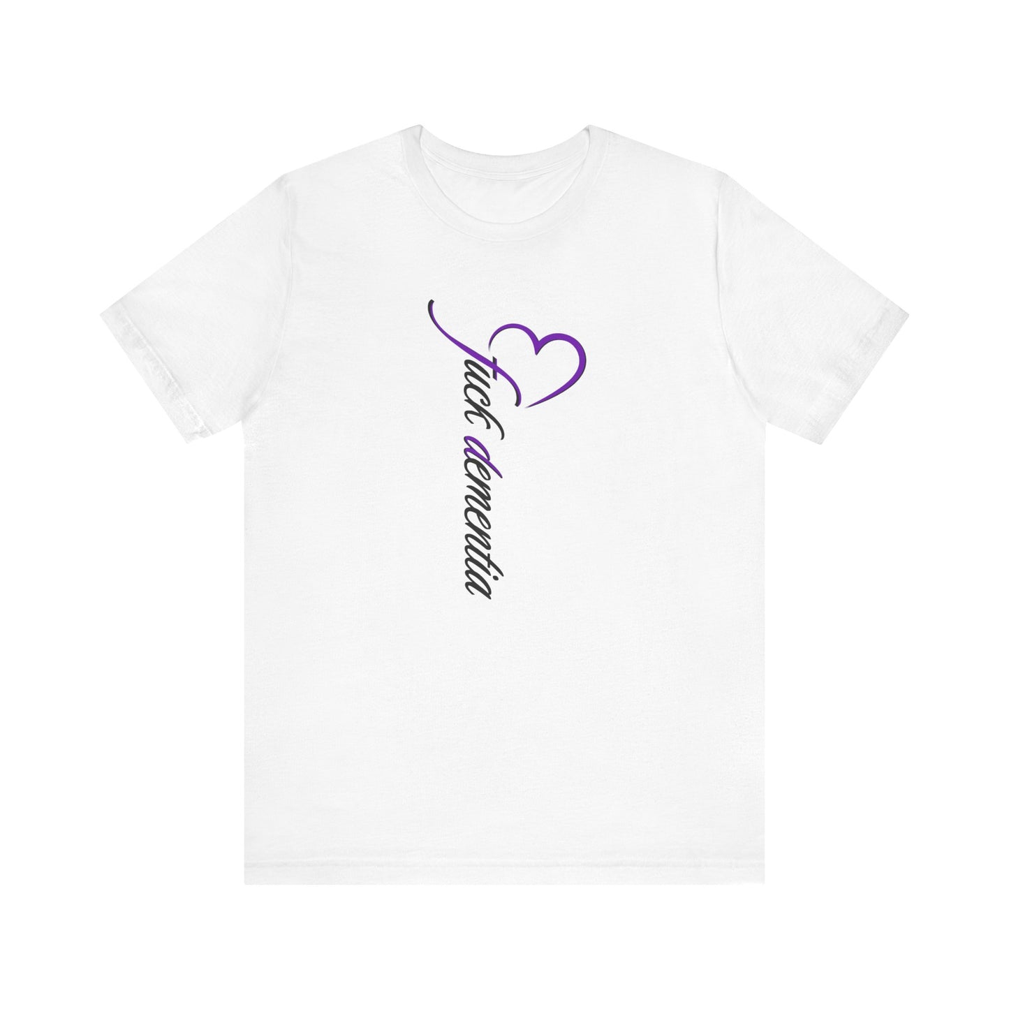 Fuck Dementia Unisex Short Sleeve Tee