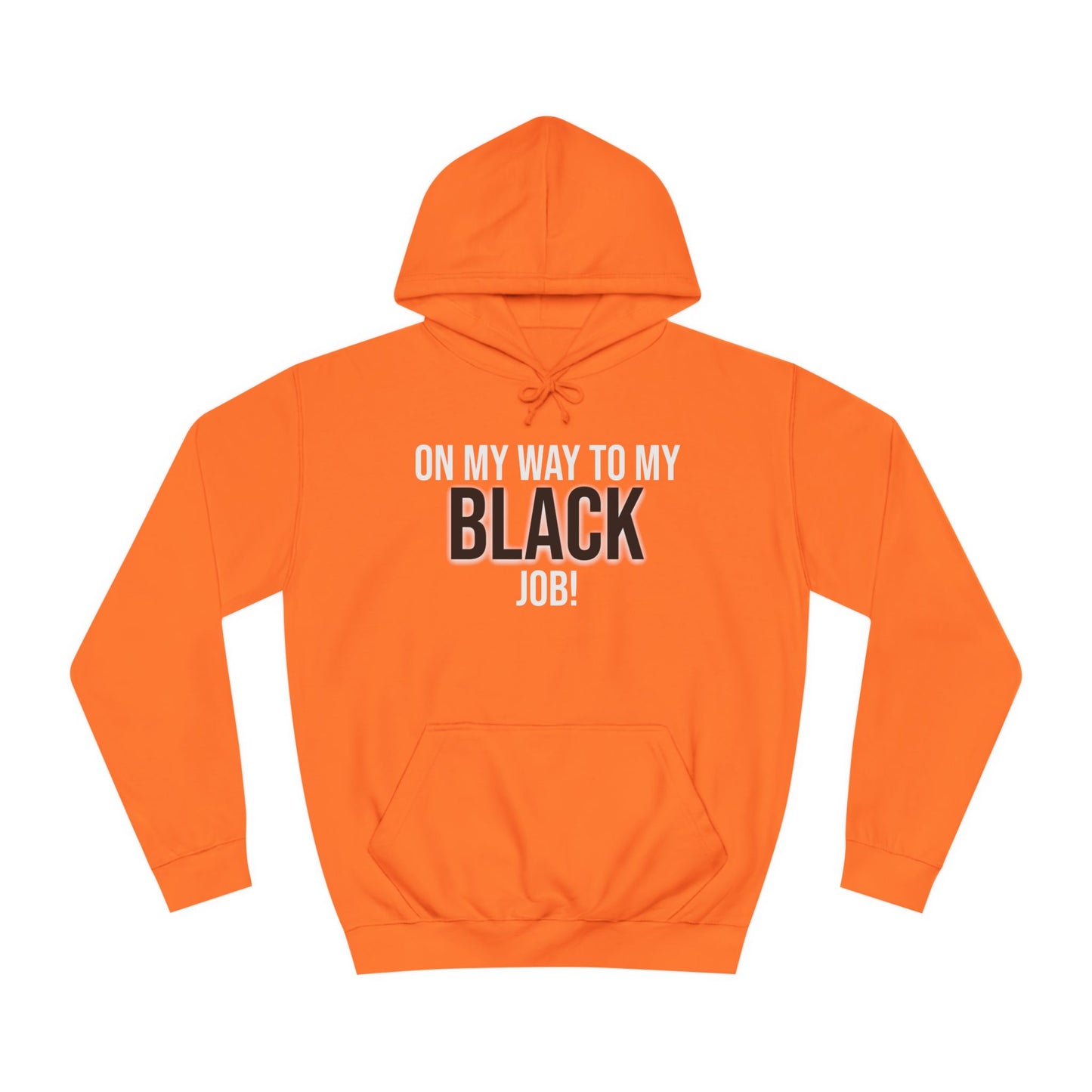 On My Way To My Black Job | Unisex College Hoodie