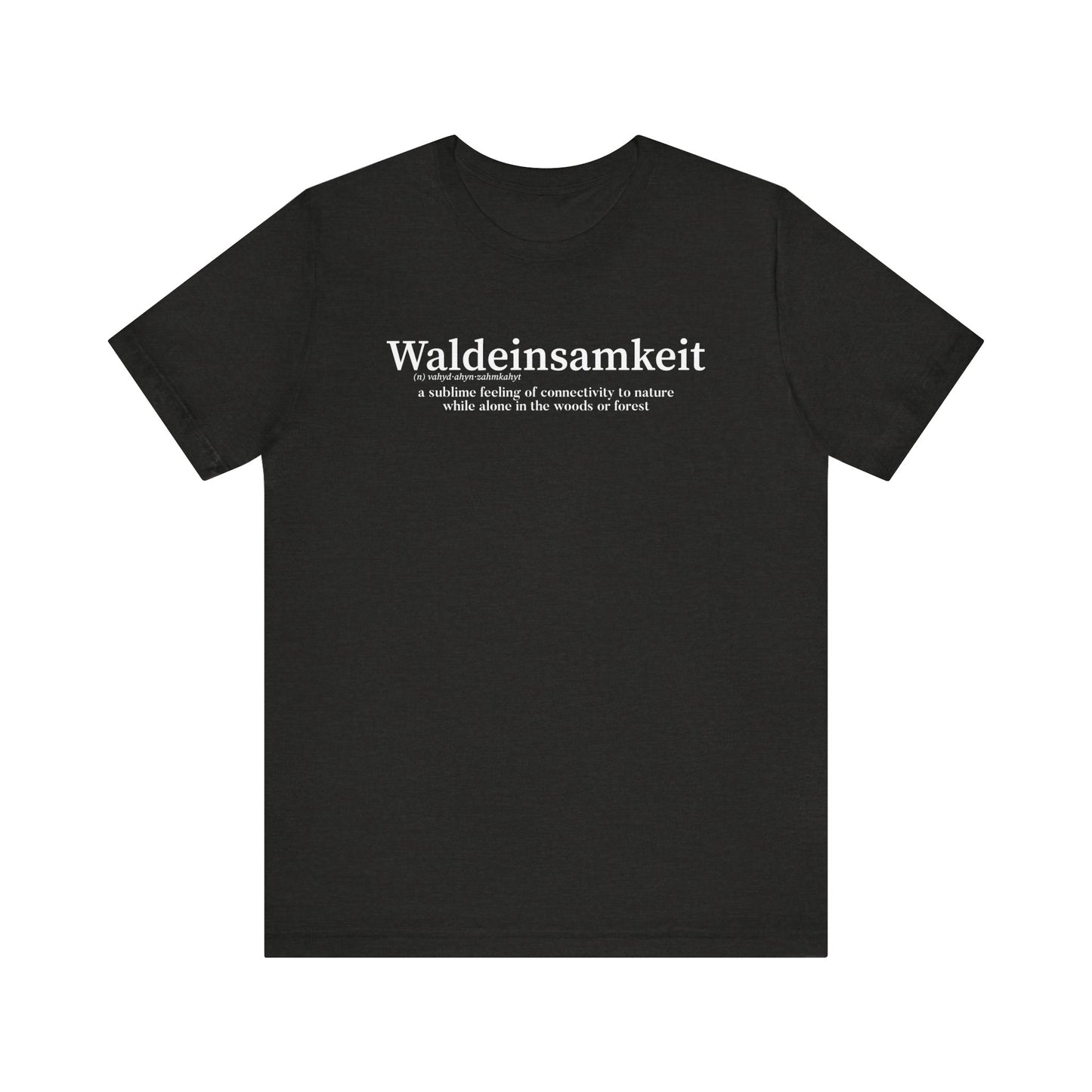 Waldeinsamkeit Unisex Jersey Short Sleeve Tee