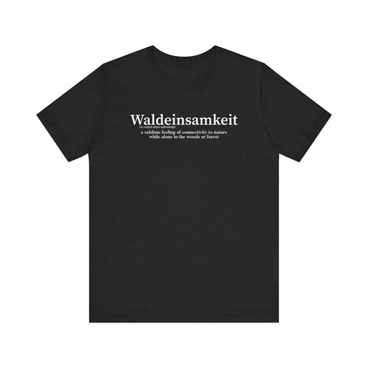 Waldeinsamkeit Unisex Jersey Short Sleeve Tee