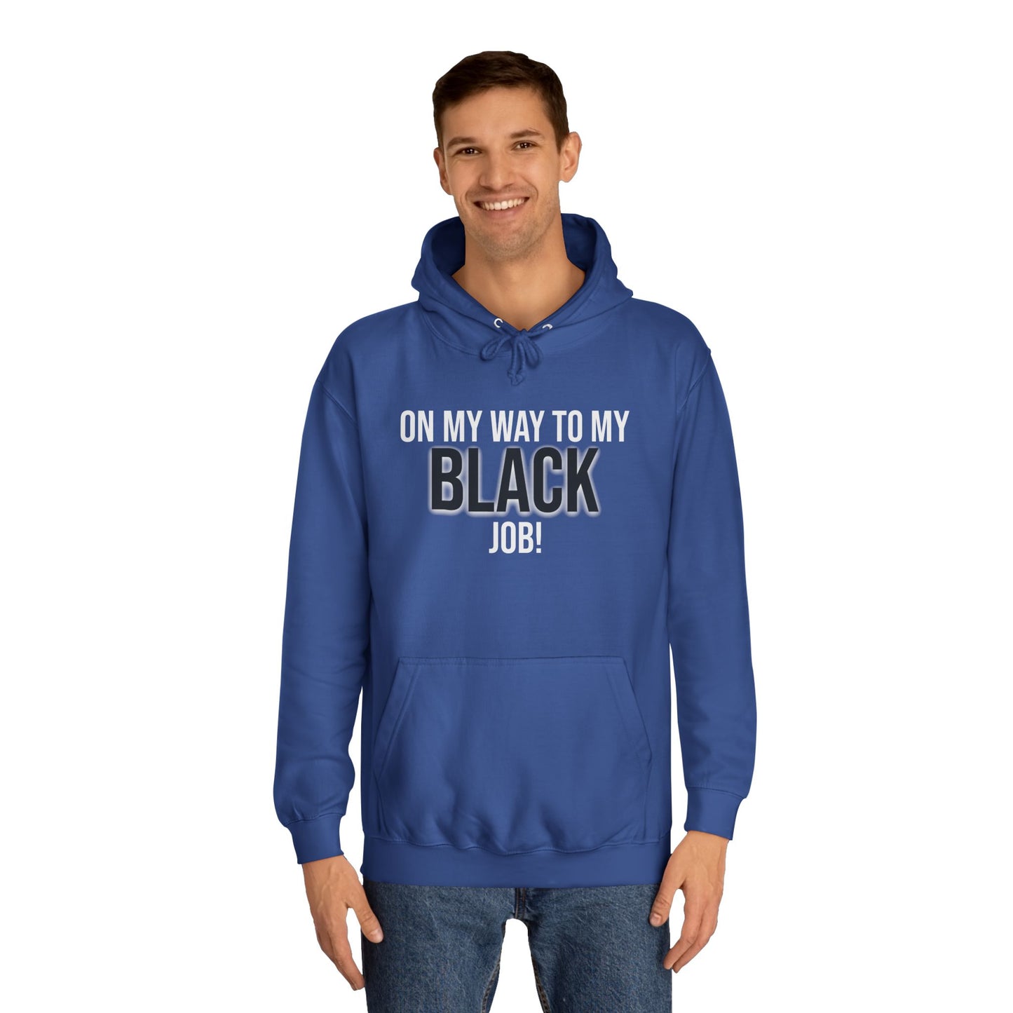 On My Way To My Black Job | Unisex College Hoodie