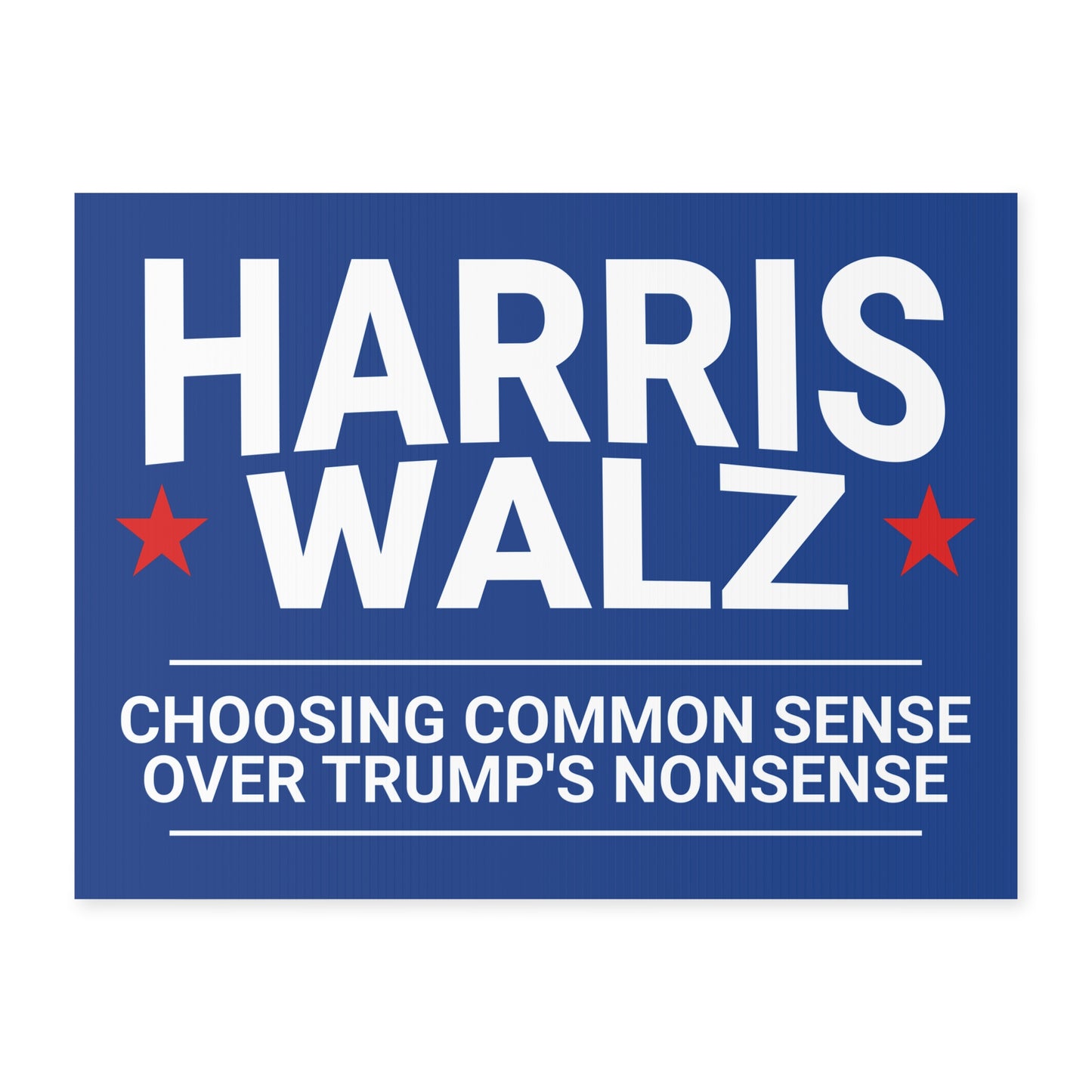 Choosing Common Sense Over Trump's Nonsense Yard Sign