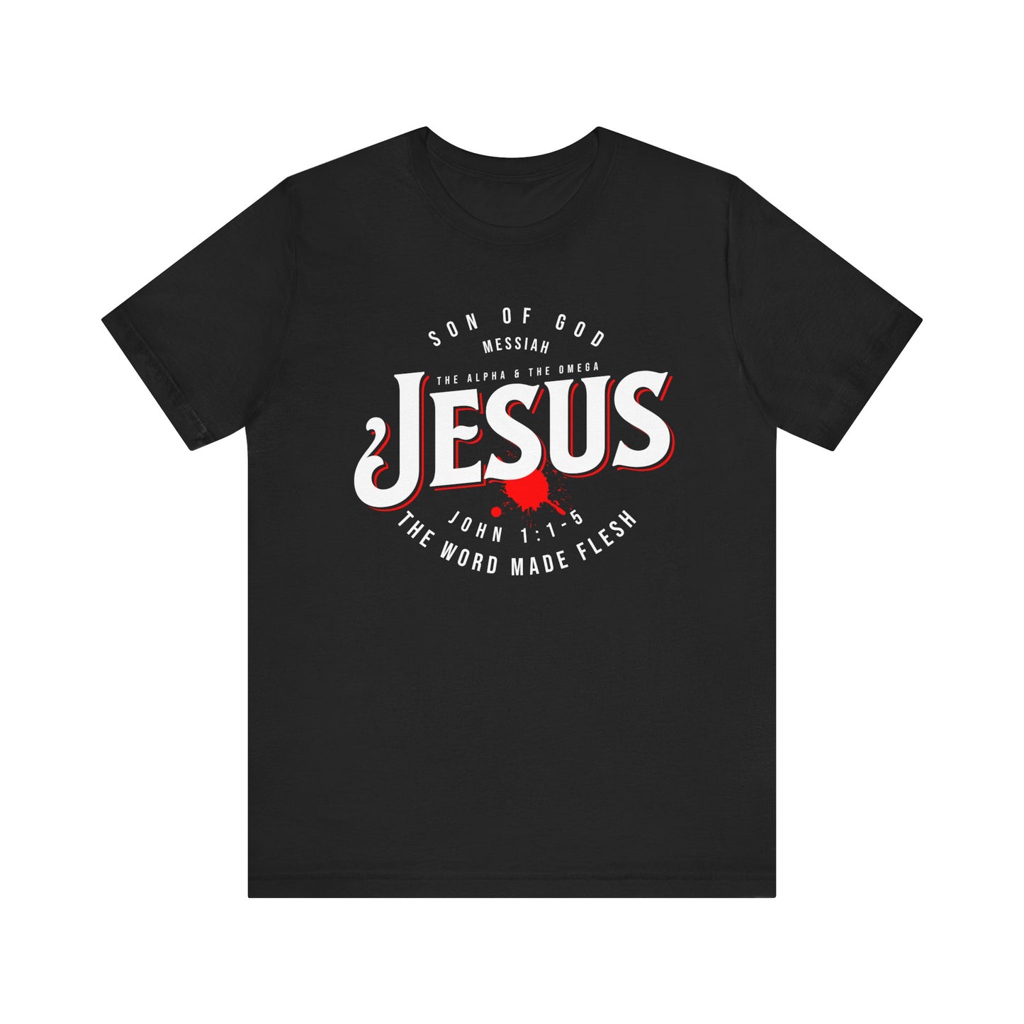 Jesus The Word Made Flesh Unisex Short Sleeve Tee